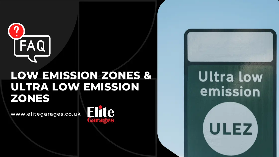 Ultra Low Emission Zones FAQs Elite Garages Learn more